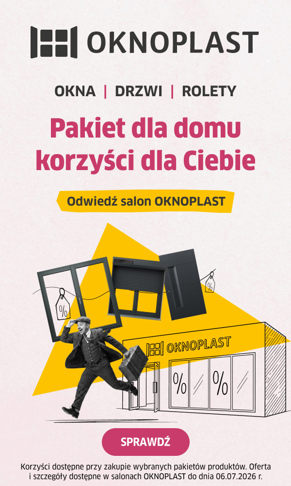 Promocja OKNOPLAST 2026 - okna, drzwi i rolety w pakiecie taniej